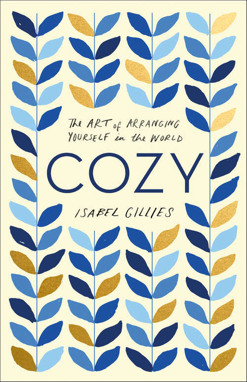Book cover of Cozy: The Art of Arranging Yourself in the World