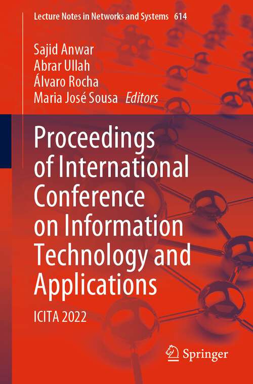 Book cover of Proceedings of International Conference on Information Technology and Applications: ICITA 2022 (1st ed. 2023) (Lecture Notes in Networks and Systems #614)