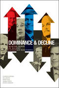 Dominance and Decline: Making Sense Of Recent Canadian Elections