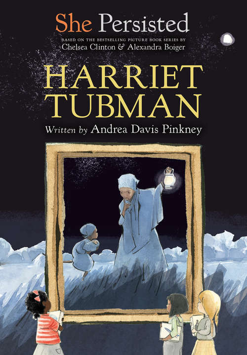 She Persisted: Harriet Tubman (She Persisted)