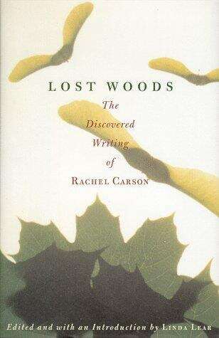 Book cover of Lost Woods (The Discovered Writing of Rachel Carson)