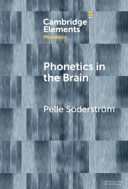Book cover of Phonetics in the Brain (Elements in Phonetics)