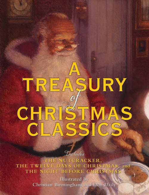 Book cover of A Treasury of Christmas Classics: Includes The Night Before Christmas, The Twelve Days of Christmas, and The Nutcracker