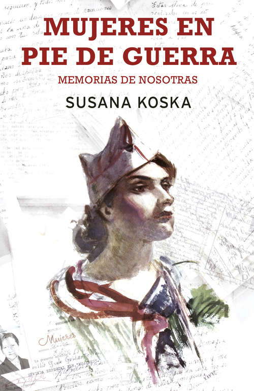 Book cover of Mujeres en pie de guerra: Memorias de nosotras