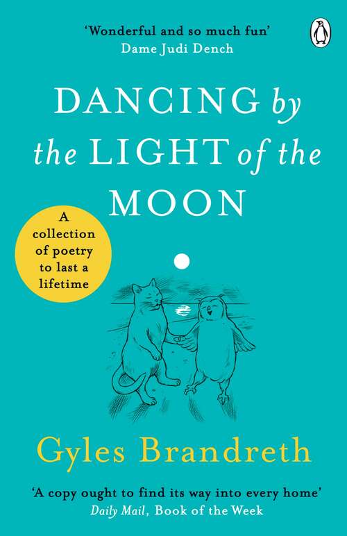Book cover of Dancing By The Light of The Moon: Over 250 poems to read, relish and recite