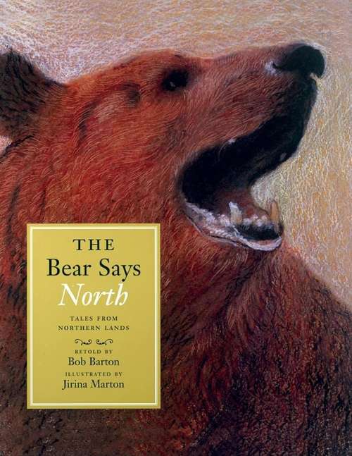 The Bear Says North: Tales from Northern Lands