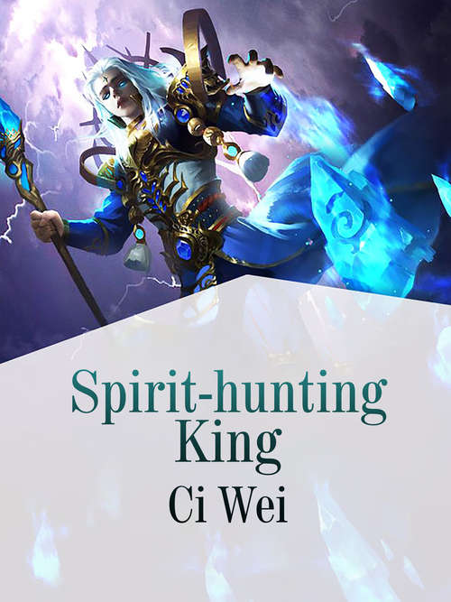 Spirit-hunting King: Volume 1 (Volume 1 #1)