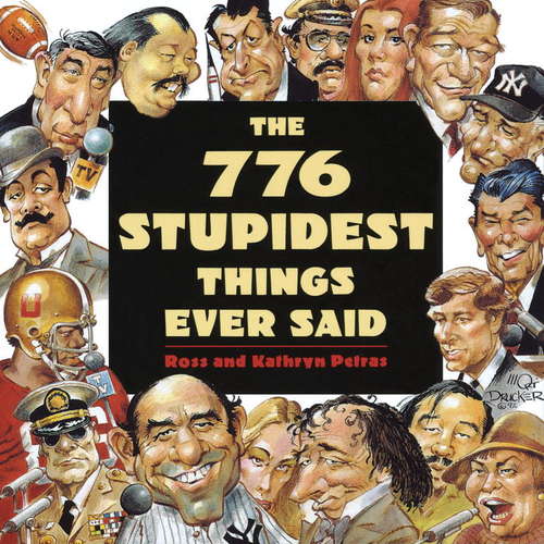 Book cover of The 776 Stupidest Things Ever Said