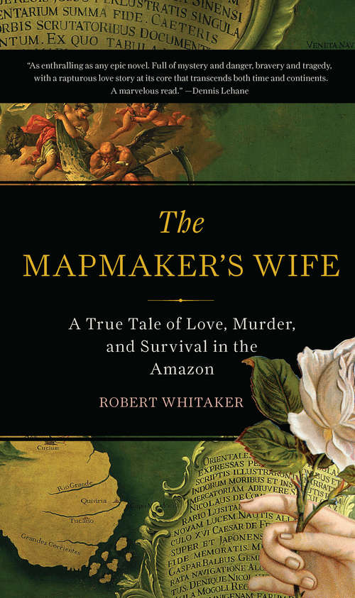 Book cover of The Mapmaker's Wife: A True Tale Of Love, Murder, And Survival In The Amazon