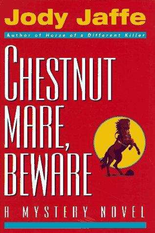 Book cover of Chestnut Mare, Beware (Nattie Gold Mystery #2)
