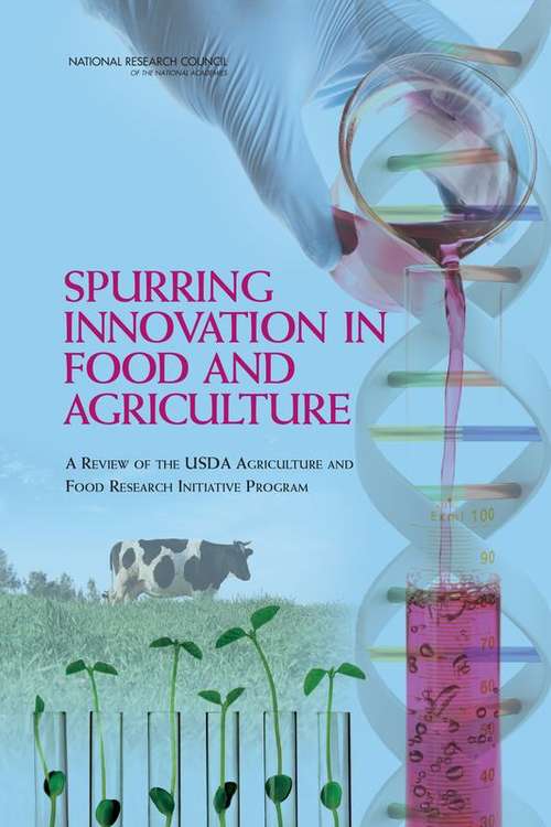 Book cover of Spurring Innovation in Food and Agriculture: A Review of the USDA Agriculture and Food Research Initiative Program