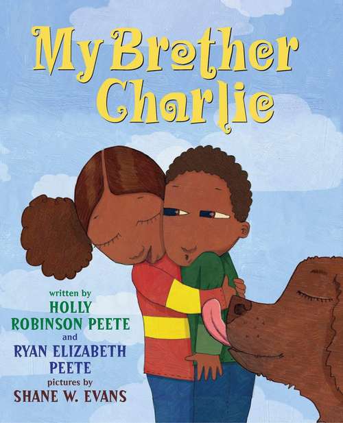 Book cover of My Brother Charlie: A Sister's Story of Autism