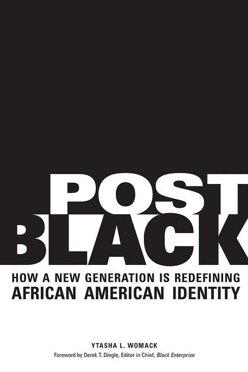 Book cover of Post Black: How a New Generation Is Redefining African American Identity