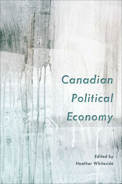 Book cover of Canadian Political Economy