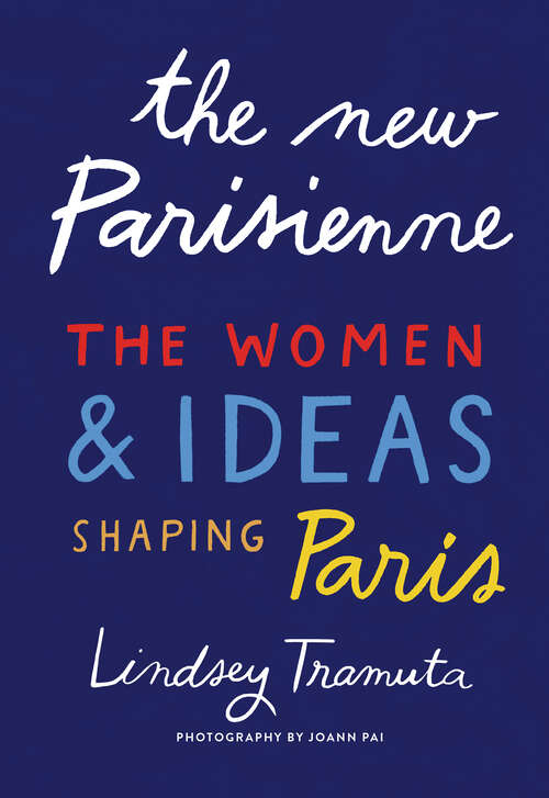 Book cover of The New Parisienne: The Women & Ideas Shaping Paris