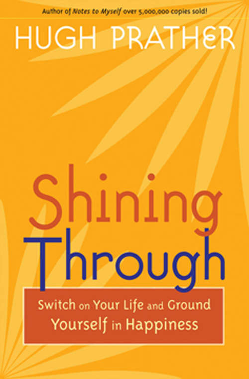 Book cover of Shining Through: Switch on Your Life and Ground Yourself in Happiness