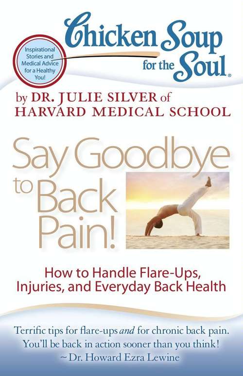 Book cover of Chicken Soup for the Soul: Say Goodbye to Back Pain!