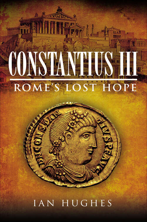 Book cover of Constantius III: Rome's Lost Hope