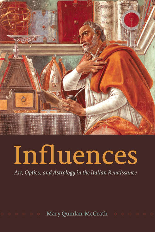 Book cover of Influences: Art, Optics, and Astrology in the Italian Renaissance