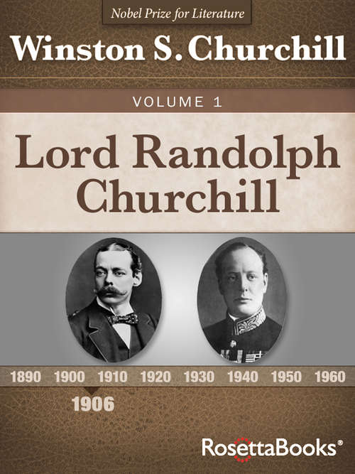 Book cover of Lord Randolph Churchill Volume 1 (Digital Original) (Lord Randolph Churchill #1)