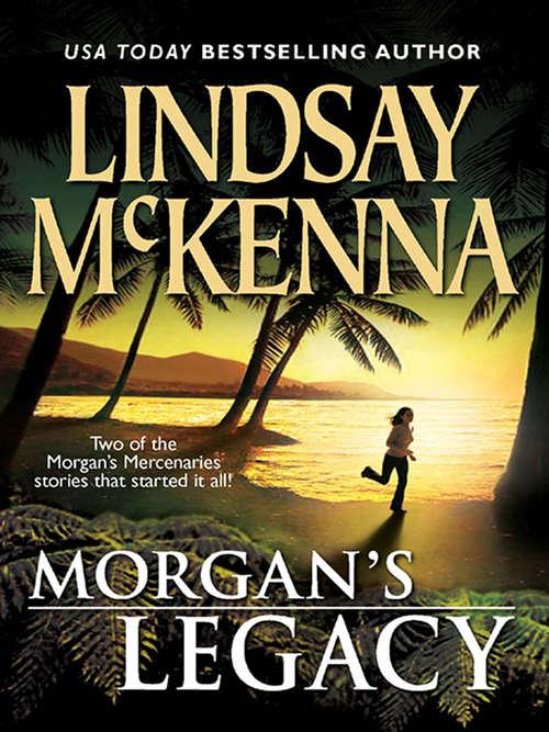 Book cover of Morgan's Legacy (Morgan's Mercenaries Omnibus #1)