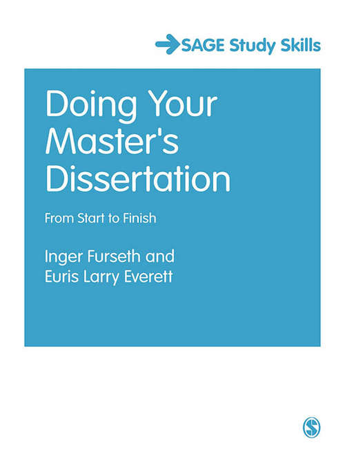 Doing Your Master's Dissertation: From Start to Finish (SAGE Study Skills Series)
