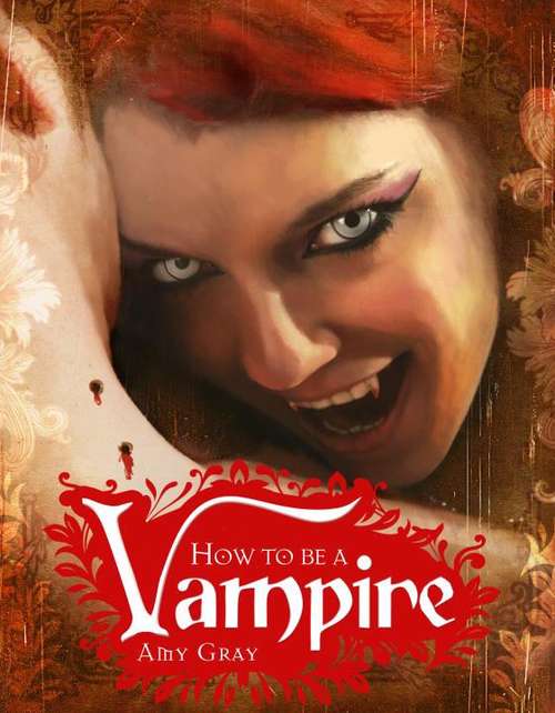 Book cover of How to Be a Vampire: A Fangs-on Guide for the Newly Undead