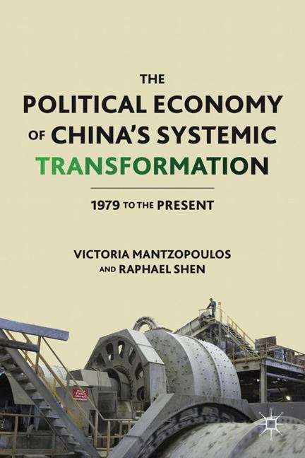 Book cover of The Political Economy of China’s Systemic Transformation