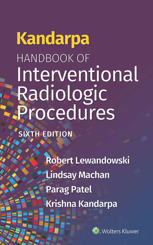 Book cover of Kandarpa Handbook of Interventional Radiologic Procedures