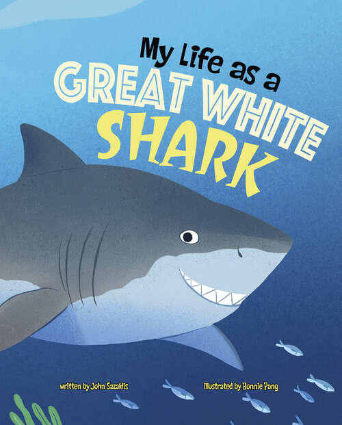 Book cover of My Life as a Great White Shark (My Life Cycle)