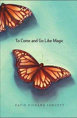 Book cover of To Come and Go Like Magic