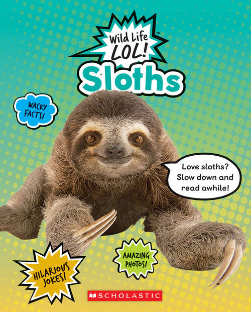 Book cover of Sloths (Wild Life LOL!)