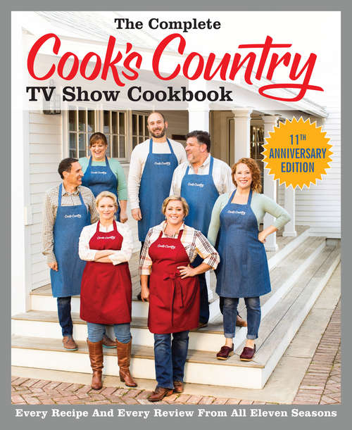 Book cover of The Complete Cook's Country TV Show Cookbook Season 11: Every Recipe and Every Review from All Eleven Seasons