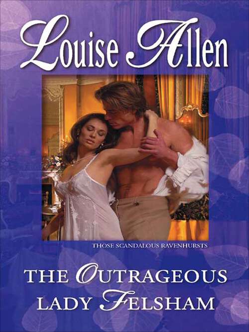 Book cover of The Outrageous Lady Felsham (Those Scandalous Ravenhursts #2)