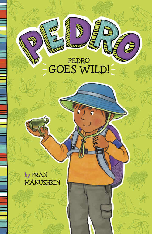 Book cover of Pedro Goes Wild! (Pedro Ser.)