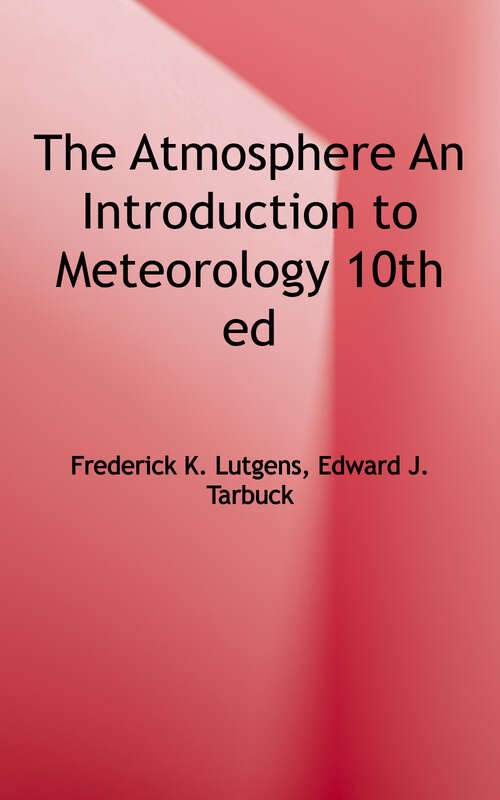 Book cover of The Atmosphere: An Introduction to Meteorology (10)