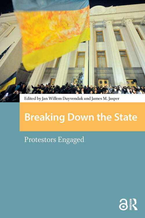 Book cover of Breaking Down the State: Protestors Engaged (1) (Protest and Social Movements)