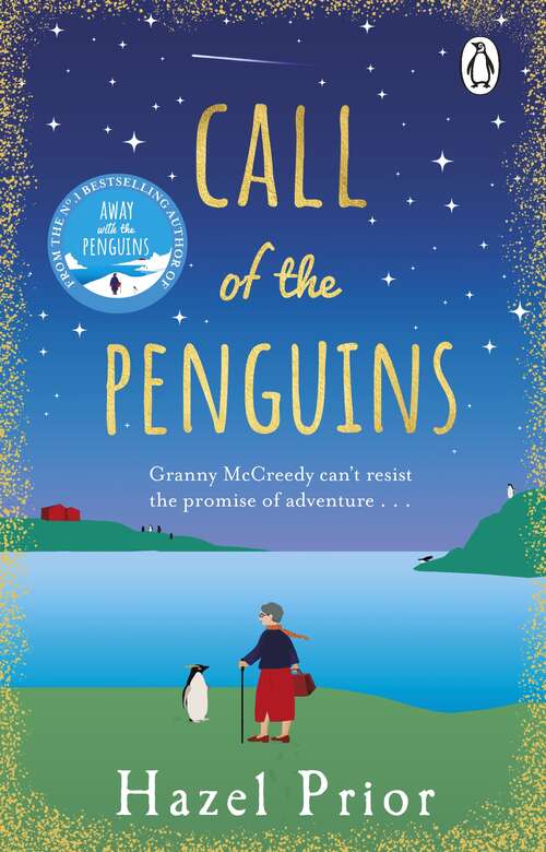 Book cover of Call of the Penguins: The new heartwarming story from the No.1 bestselling author of Away with the Penguins