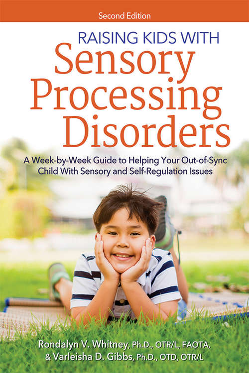 Book cover of Raising Kids With Sensory Processing Disorders: A Week-by-Week Guide to Helping Your Out-of-Sync Child With Sensory and Self-Regulation Issues (2)