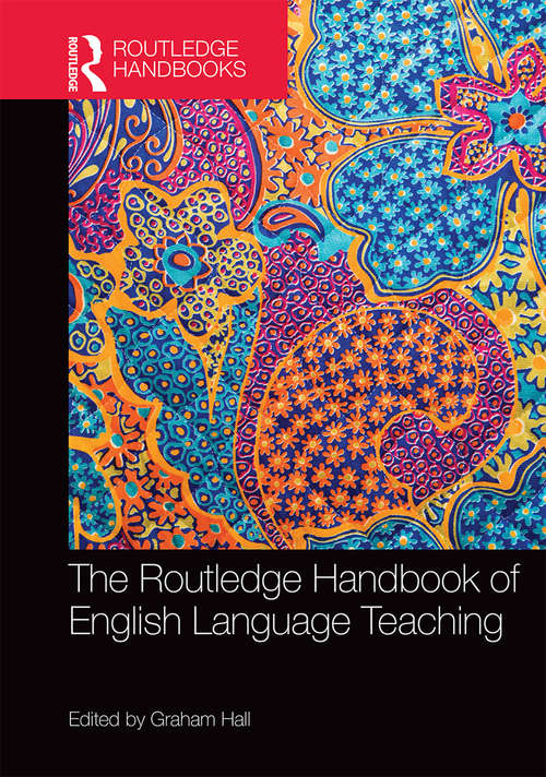 Book cover of The Routledge Handbook of English Language Teaching (Routledge Handbooks in Applied Linguistics)