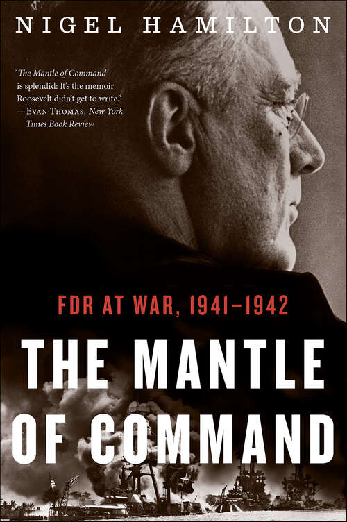 Book cover of The Mantle of Command: FDR at War, 1941–1942 (Fdr At War Ser.)