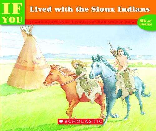 Book cover of ...If You Lived with the Sioux Indians