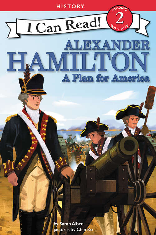 Book cover of Alexander Hamilton: A Plan for America (I Can Read Level 2)