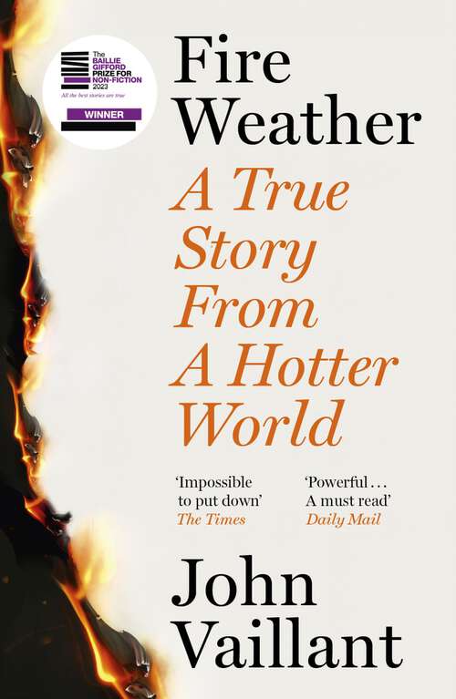 Book cover of Fire Weather: A True Story from a Hotter World