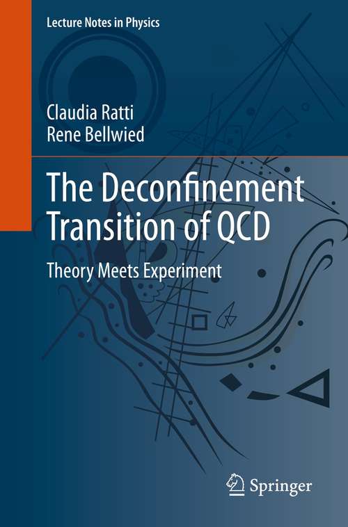 Book cover of The Deconfinement Transition of QCD: Theory Meets Experiment (1st ed. 2021) (Lecture Notes in Physics #981)