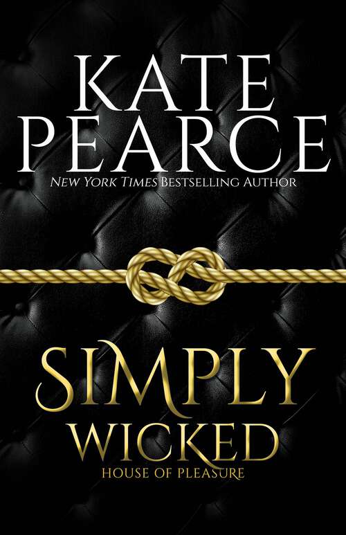 Book cover of Simply Wicked (House Of Pleasure Ser. #4)