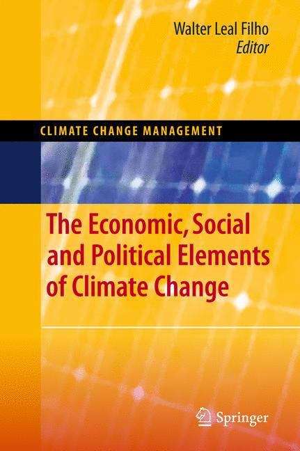 The Economic, Social and Political Elements of Climate Change