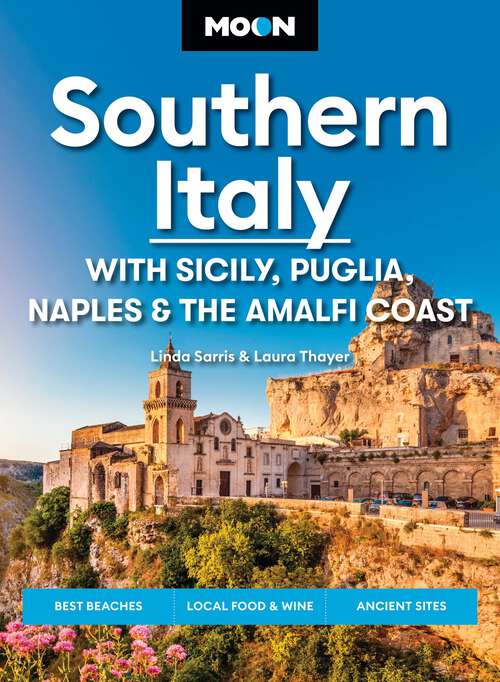 Book cover of Moon Southern Italy: Best Beaches, Local Food & Wine, Ancient Sites (Moon Europe Travel Guide)