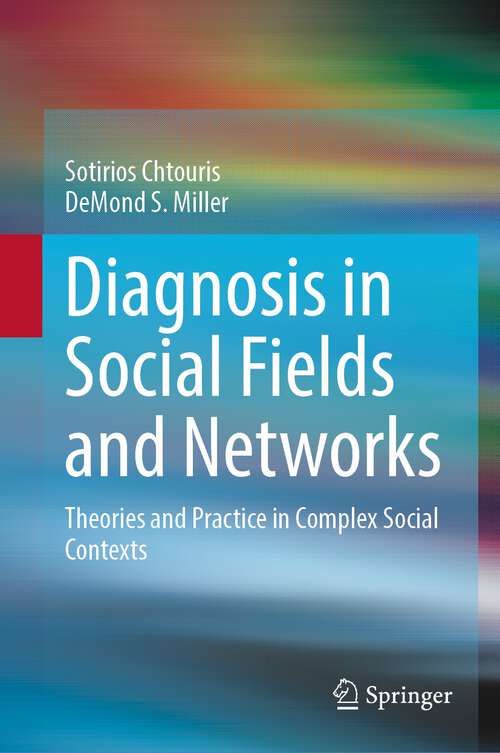 Book cover of Diagnosis in Social Fields and Networks: Theories and Practice in Complex Social Contexts (2024)