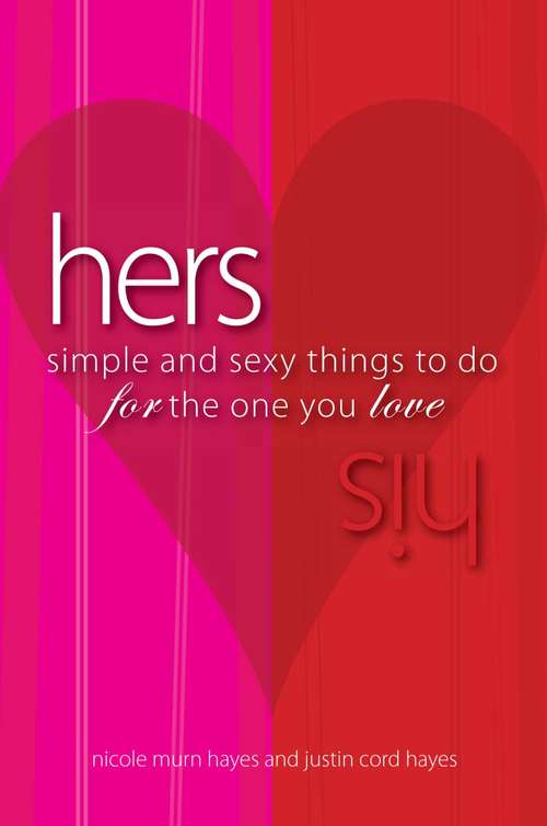 Book cover of His/Hers: Simple And Sexy Things to Do for the One You Love